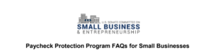 Read more about the article Paycheck Protection Program FAQs for Small Businesses