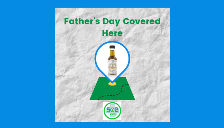 Read more about the article 502 Hemp Has Father’s Day Covered
